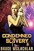 Condemned to Slavery