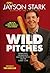 Wild Pitches: Rumblings, Grumblings, and Reflections on the Game I Love