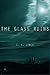 The Glass Ruins by C.A. Jones