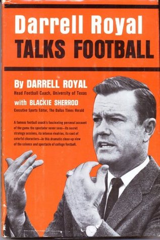 Darrell Royal talks football, (Hardcover)