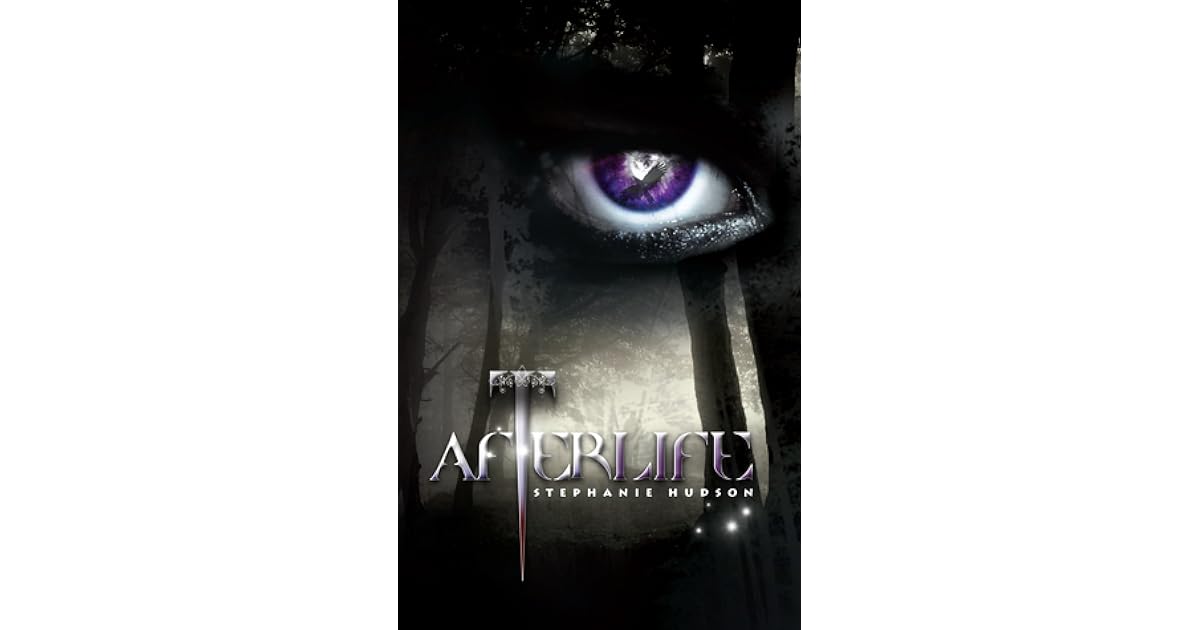 Afterlife Saga by Stephanie Hudson