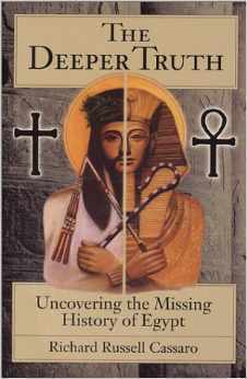 The Deeper Truth: Uncovering the Missing History of Egypt