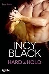 Hard to Hold by Incy Black