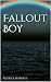 Fallout Boy (Ever After Book 1)