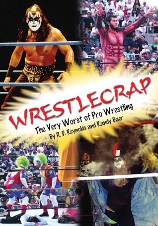 WrestleCrap: The Very Worst of Professional Wrestling (WrestleCrap series)