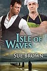 Isle of Waves by Sue  Brown