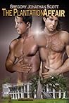 The Plantation Affair by Gregory Jonathan Scott The Plantation Affair by Gregory Jonathan Scott