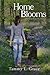Home Blooms by Tammy L. Grace