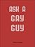 Ask A Gay Guy