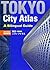 Tokyo City Atlas: A Bilingual Guide