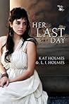 Her Last Day Her Last Day