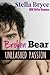 Broken Bear: Unleashed Passion