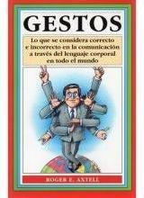 Gestos. Lo que se considera correcto e incorrecto en la comunicación a través del lenguaje corporal en todo el mundo