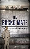 The Bucko Mate: Twenty Years in the Merchant Marine