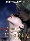Claimed by the Elven King by Cristina Rayne Claimed by the Elven King by Cristina Rayne