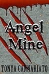 Angel Mine by Tonya Cannariato Angel Mine by Tonya Cannariato