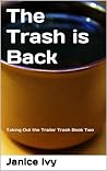 The Trash is Back: Taking Out the Trailer Trash Book Two