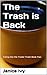 The Trash is Back: Taking Out the Trailer Trash Book Two