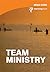Team Ministry by Brad Cork