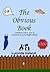 The Obvious Book: Common sense, not as common as you might think.