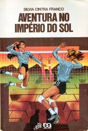 Aventura no Império do Sol (Coleção Vaga-Lume #42)