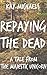 Repaying the Dead: A Tale f...