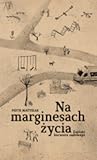 Na marginesach życia. Zapiski kuratora sądowego