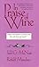 In Praise of Wine: An Offering of Hearty Toasts, Quotations, Witticisms, Proverbs, and Poetry Throughout History