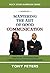 Mastering The Art Of Good Communication: Ten Keys to Effective Communication in Marriage