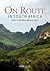 On Route In South Africa: Explore South Africa Region By Region
