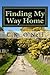 Finding My Way Home:  A Memoir about Life, Love, and Family