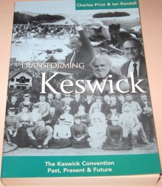 'Transforming Keswick The Keswick Convention. Past, Present and Future' (Paperback)
