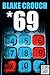 *69 by Blake Crouch