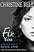 Fix You: Bash and Olivia - Book Two (The McDaniels Brothers, #2)