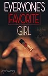 Everyone's Favorite Girl (YFG, #3) Everyone's Favorite Girl (YFG, #3)