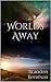 Worlds Away (Divinty, #3)
