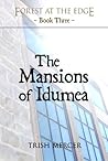 The Mansions of Idumea (Forest at the Edge, #3) The Mansions of Idumea (Forest at the Edge, #3)