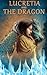 Lucretia and the Dragon