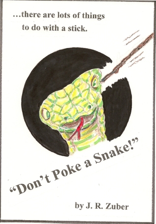 Don't Poke a Snake!