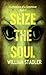 Seize the Soul (Confessions...