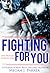 Fighting for You