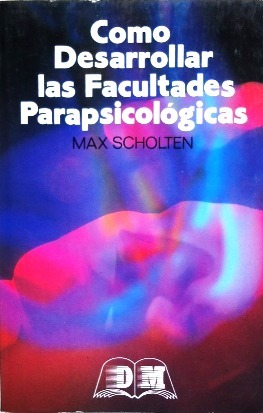 Cómo desarrollar las facultades parapsicológicas (Paperback)