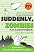 Suddenly, Zombies