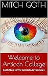 Welcome to Antioch College by Mitch Goth