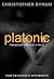 Platonic by Christopher Bynum