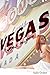 Vegas follows you home by Sadie Grubor