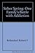 Sober Spring: One Family's Battle with Addiction