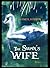 The Swan's Wife by Aamer Hussein