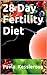 28 Day Fertility Diet ((Bab...