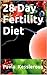 28 Day Fertility Diet ( by Pavla Kesslerova